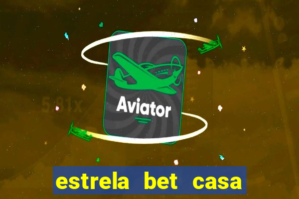 estrela bet casa de aposta